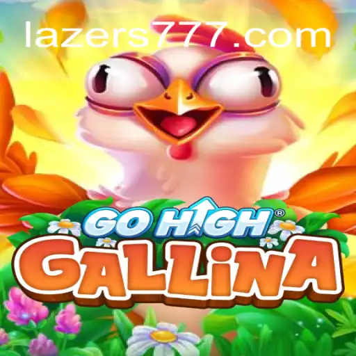 GoHighGallina: Descubra o Mundo de Possibilidades com Lazer777